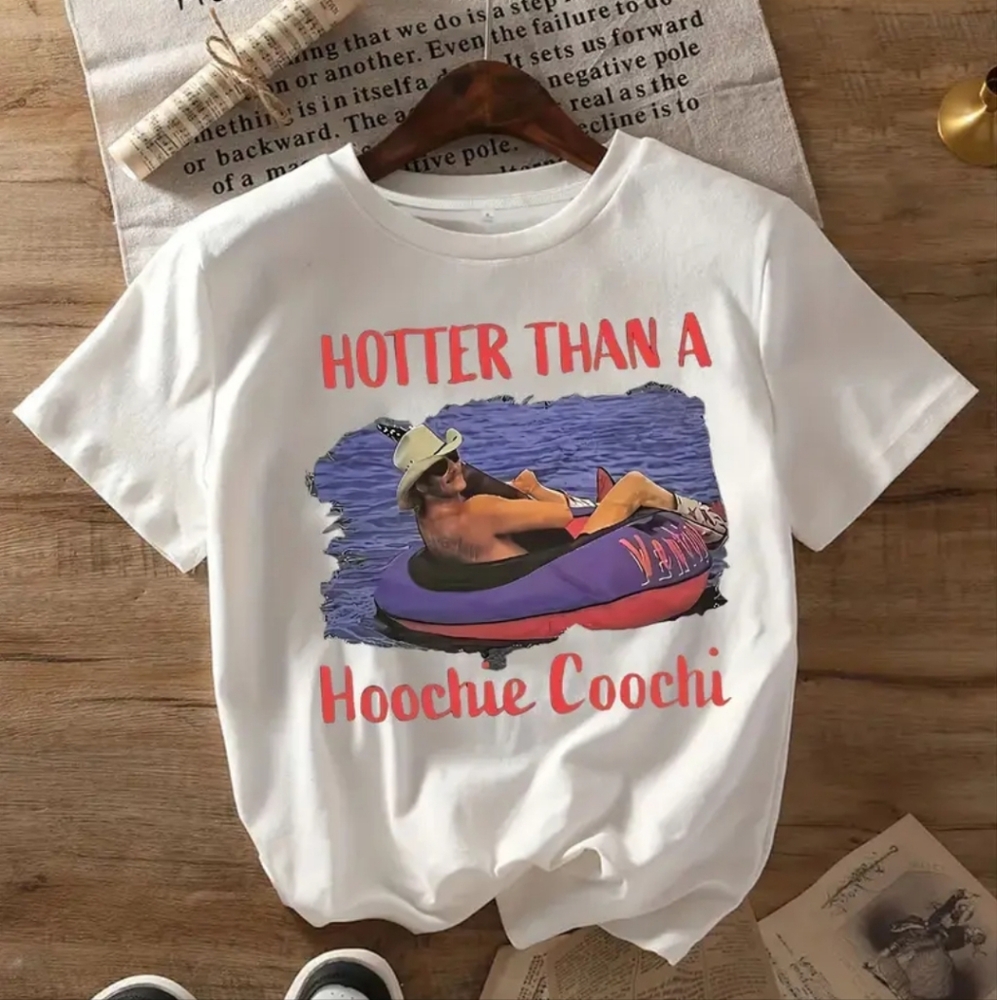 NWOT Hotter Than A Hoochie Coochi Tee